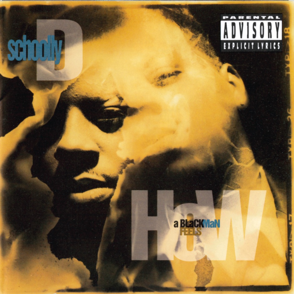 Schoolly D - How A Black Man Feels